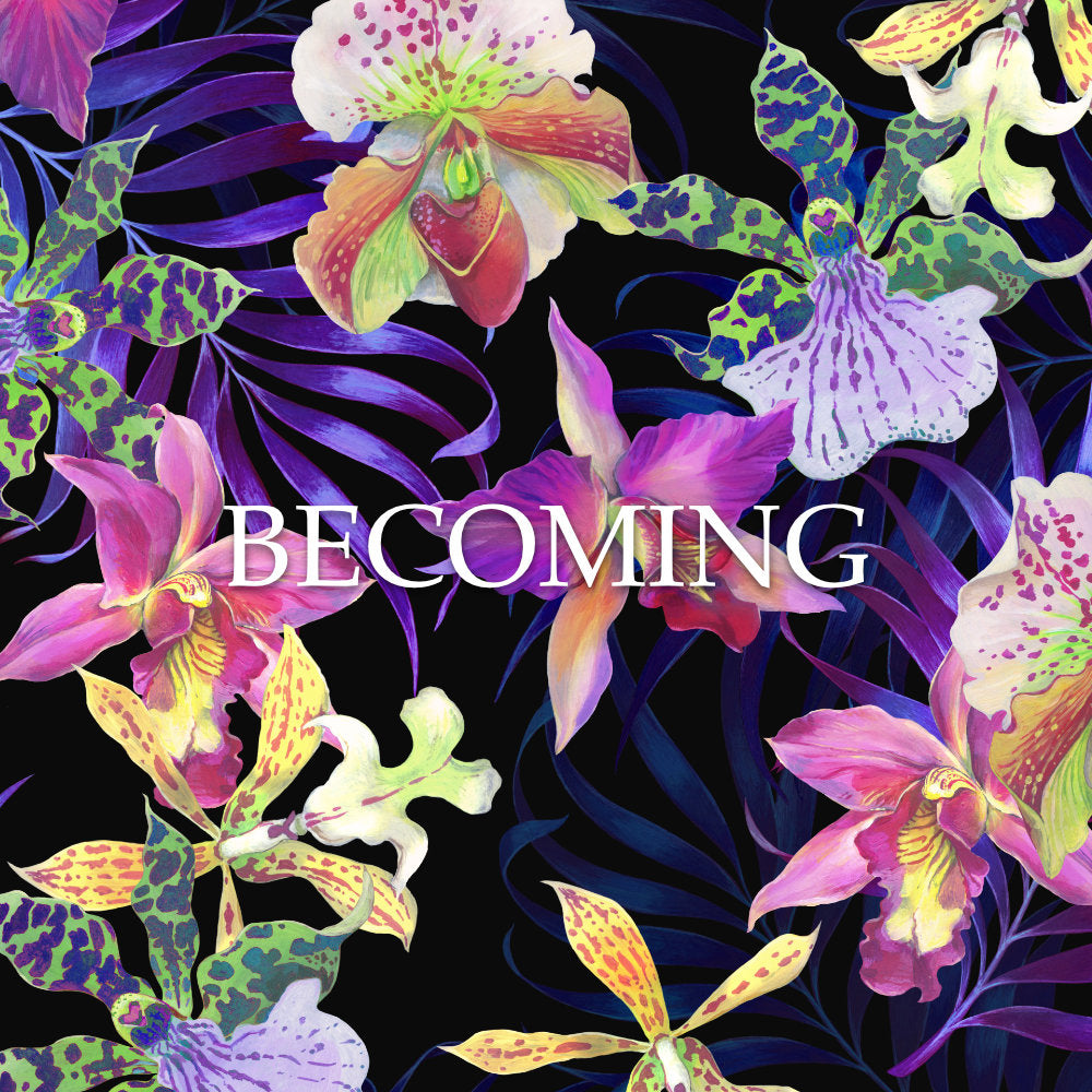 BECOMING